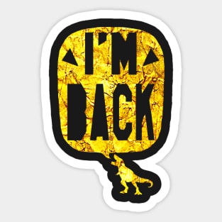 I'm Back Sticker